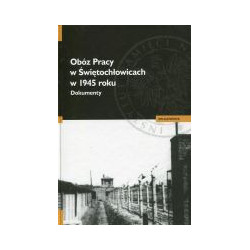 Obóz Pracy w Świętochłowicach w 1945 roku