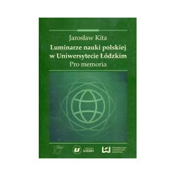 Luminarze nauki polskiej w Uniwersytecie Łódzkim