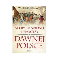 Afery, skandale i procesy w dawnej Polsce