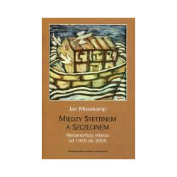 Między Stettinem a Szczecinem