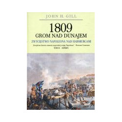 1809 - grom nad Dunajem. Zwycięstwo Napoleona nad Habsburgami Tom II - ASPERN