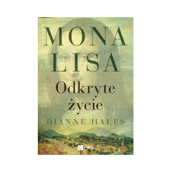 Mona Lisa Odkryte życie
