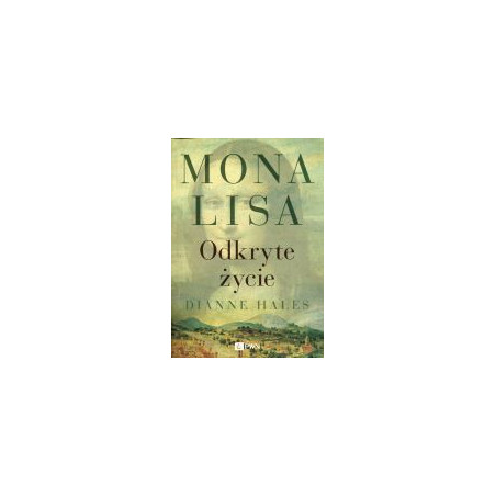 Mona Lisa Odkryte życie