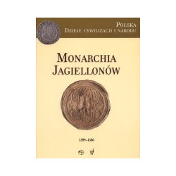 Monarchia Jagiellonów 1399-1586