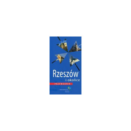 Rzeszów i okolice Przewodnik