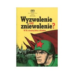 Wyzwolenie czy zniewolenie?