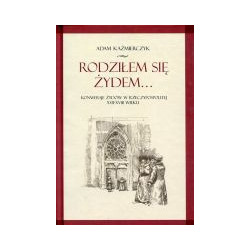 Rodziłem się Żydem...