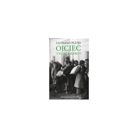 Ojciec tysiąca sierot