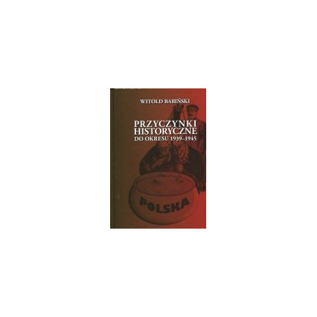 Przyczynki historyczne do okresu 1939-1945