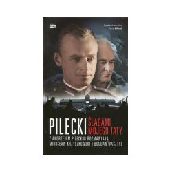 Pilecki.Śladami mojego taty