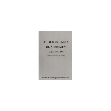 Bibliografia KL Auschwitz za lata 1942-1980