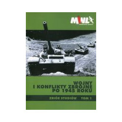 Wojny i konflikty zbrojne po 1945 roku tom 1