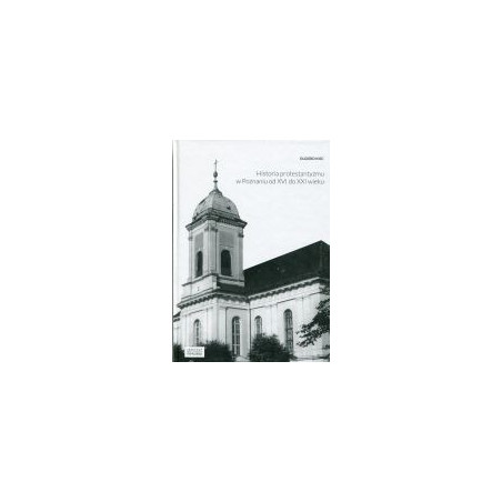 Historia protestantyzmu w Poznaniu od XVI do XXI wieku