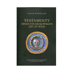 Testamenty mieszczan krakowskich (XIV-XV wiek)