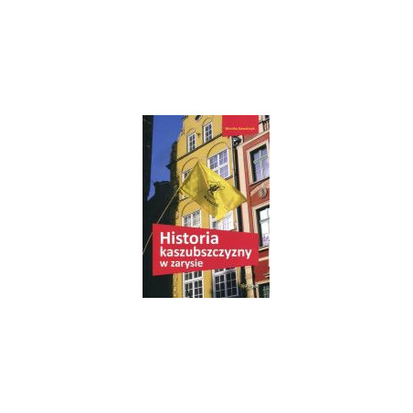 Historia kaszubszczyzny w zarysie