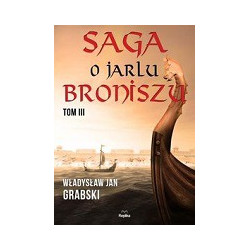 Saga o jarlu Broniszu Tom III