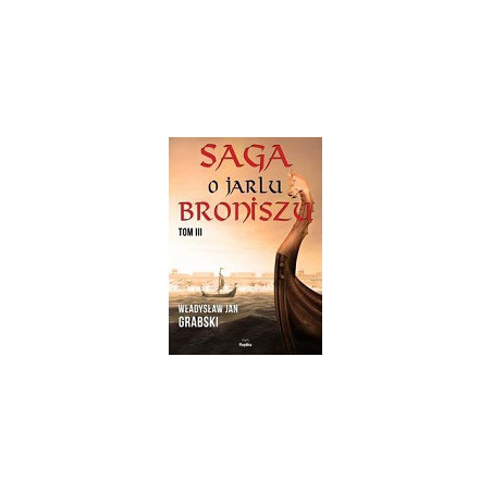 Saga o jarlu Broniszu Tom III