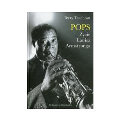 Pops. Życie Louisa Armstronga