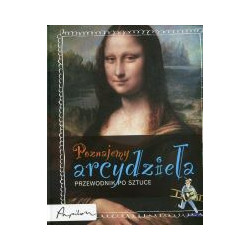 Poznajemy arcydzieła - przewodnik po sztuce