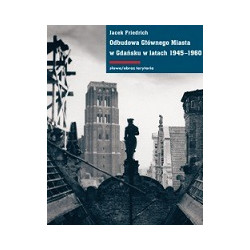 Odbudowa Głównego Miasta w Gdańsku w latach 1945–1960