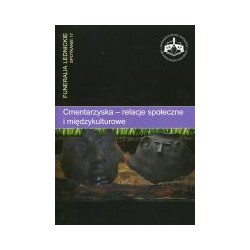 Cmentarzyska - relacje społeczne i międzykulturowe