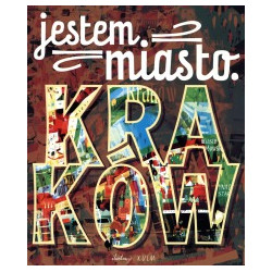 Jestem miasto Kraków