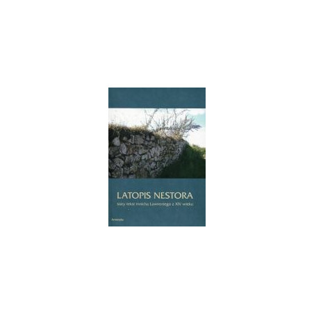 Latopis Nestora - stary tekst mnicha Ławrentego z XIV wieku