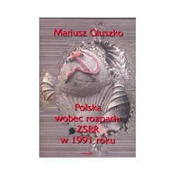 Polska wobec rozpadu ZSRR w 1991 roku