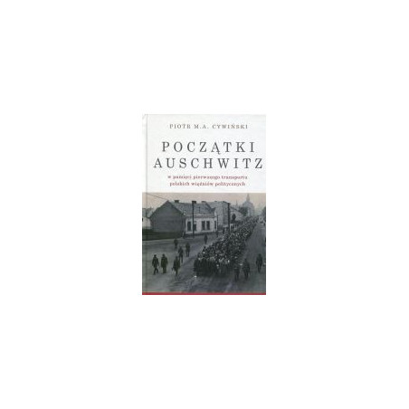 Początki Auschwitz