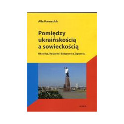 Pomiędzy ukraińskością a sowieckością