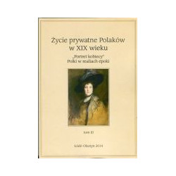 Życie prywatne Polaków w XIX wieku. Tom III