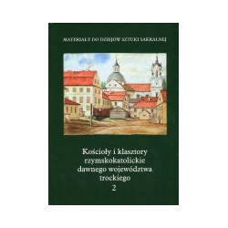Kościoły i klasztory rzymskokatolickie dawnego województwa trockiego 2