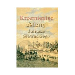 Krzemieniec - Ateny Juliusza Słowackiego
