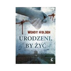 Urodzeni, by żyć