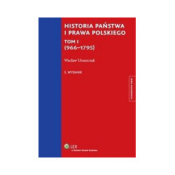 Historia państwa i prawa polskiego Tom 1 (966-1795)