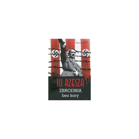 III Rzesza Zbrodnia bez kary
