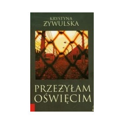 Przeżyłam Oświęcim