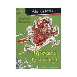 Mieszko, ty wikingu!