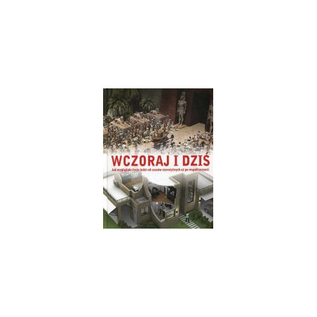 Wczoraj i dziś