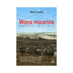 Wojna mocarstw Podlasie 1914-1915
