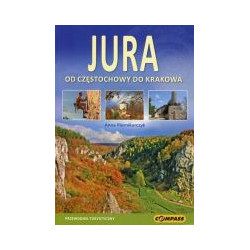 Jura. Od Częstochowy do Krakowa
