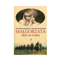 Małgorzata idzie na wojnę