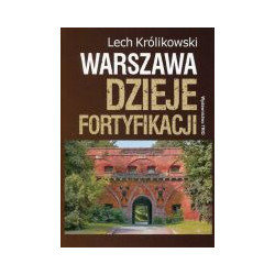 Warszawa - dzieje fortyfikacji