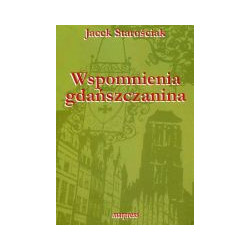Wspomnienia gdańszczanina (1945-1995)