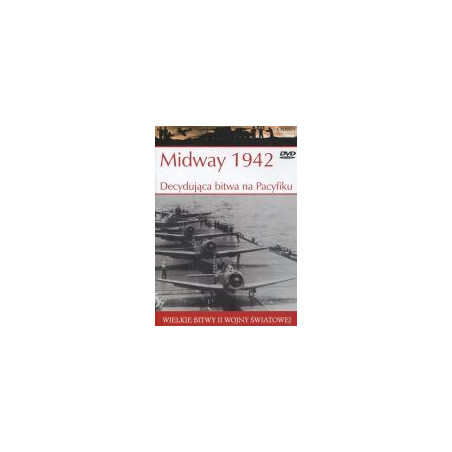 Midway 1942 Decydująca bitwa na Pacyfiku