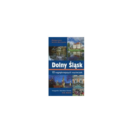 Dolny Śląsk 10 najpiękniejszych wycieczek