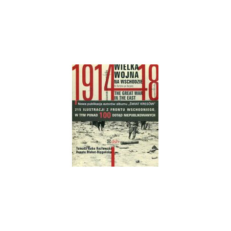Wielka Wojna na Wschodzie 1914-1918