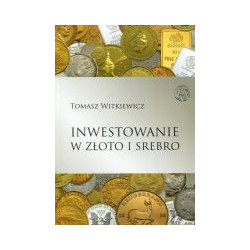 Inwestowanie w złoto i srebro