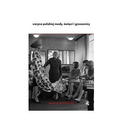Caryca polskiej mody, święci i grzesznicy