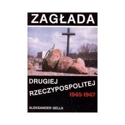 Zagłada Drugiej Rzeczypospolitej 1945-1947